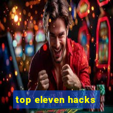 top eleven hacks